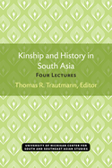 Kinship and History in South Asia: Four Lectures
