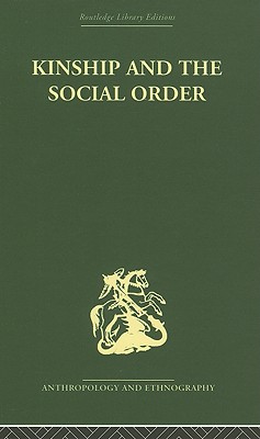 Kinship and the Social Order.: The Legacy of Lewis Henry Morgan - Fortes, Meyer