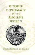 Kinship Diplomacy in the Ancient World