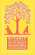 Kinship: It's All Relative. Second Edition