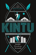 Kintu: From the winner of the Jhalak Prize, 2021