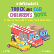 Kinyarwanda Truck and Car Children's Book: 20 Trucks and Cars to Make Your Child Smile