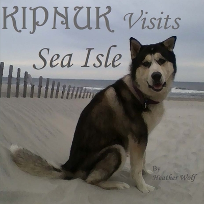 Kipnuk Visits Sea Isle - Wolf, Heather
