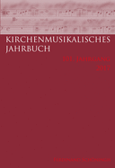 Kirchenmusikalisches Jahrbuch - 101. Jahrgang 2017