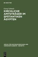 Kirchliche Amtstr?ger im sp?tantiken ?gypten