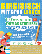 Kirgisisch Mit Spa Lernen - Fr Erwachsene: Einfach Bis Fortgeschrittener - 100 Wesentliche Themas Studieren Mit Wortsuchrtsel - Vol.1