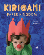 Kirigami Paper Kingdom - Krcmar, Karol, and Simekova, Dr Jela (Editor), and Holoska, Jiri (Photographer)