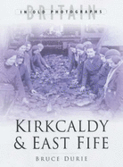 Kirkaldy and East Fife: The Twentieth Century - Durie, Bruce