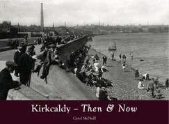 Kirkcaldy Then & Now