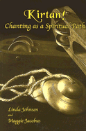 Kirtan!: Chanting as a Spiritual Path