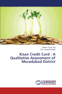 Kisan Credit Card: A Qualitative Assessment of Moradabad District