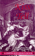 Kiss and Tell: Restoration Comedy of Manners: Monologues, Scenes and Historical Context