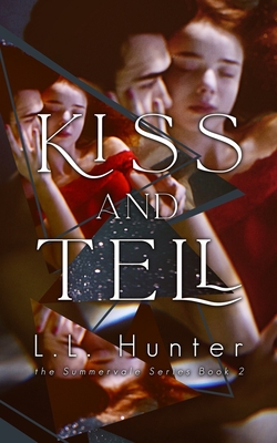 Kiss and Tell - Wittig, Emily (Photographer), and Mitchell- Jones, Rogena (Editor), and Hunter, L L