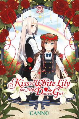 Kiss and White Lily for My Dearest Girl, Volume 3 - Canno
