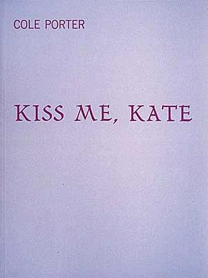 Kiss Me Kate - Porter, Cole (Composer)