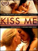 Kiss Me - Alexandra-Therese Keining