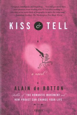 Kiss & Tell - de Botton, Alain
