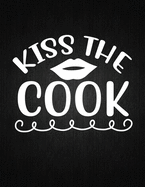 Kiss the cook: Recipe Notebook to Write In Favorite Recipes - Best Gift for your MOM - Cookbook For Writing Recipes - Recipes and Notes for Your Favorite for Women, Wife, Mom 8.5" x 11"