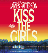 Kiss the Girls - Patterson, James, and Noth, Chris (Read by), and Guillaume, Robert (Read by)