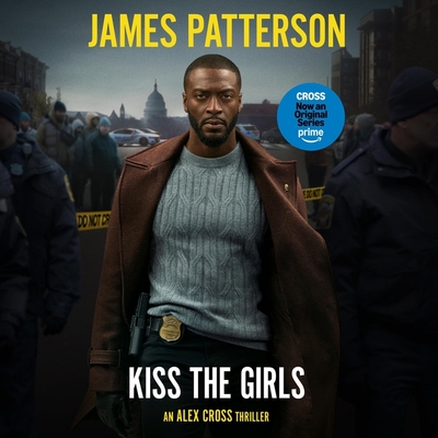 Kiss the Girls - Patterson, James, and Kramer, Michael (Read by)