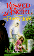 Kissed by an Angel: The Power of Love - Chandler, Elizabeth