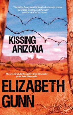 Kissing Arizona - Gunn, Elizabeth