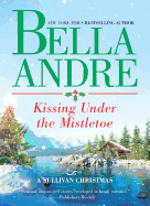 Kissing Under the Mistletoe: A Sullivan Christmas