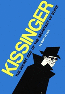 Kissinger: The Secret Side of the Secretary of State - Allen, Gary