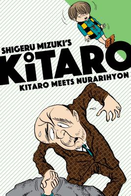 Kitaro Meets Nurarihyon - Mizuki, Shigeru, and Davisson, Zack (Translated by)