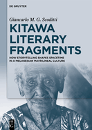 Kitawa Literary Fragments: How Storytelling Shapes Spacetime in a Melanesian Matrilineal Culture