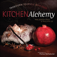 Kitchen Alchemy: Transform Yourself Through Food