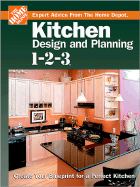 Kitchen Design and Planning 1-2-3: Create Your Blueprint for a Perfect Kitchen