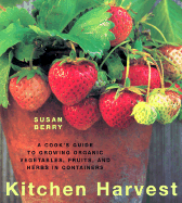 Kitchen Harvest - Berry, Susan, and Wooster, Steven (Photographer)