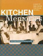 Kitchen Memories: A Legacy of Family Recipes from Around the World