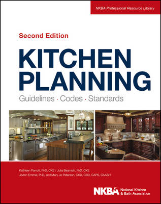 Kitchen Planning: Guidelines, Codes, Standards - Beamish, Julia