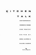 Kitchen Talk: Contemporary Women's Prose and Poetry - Harris, Claire (Editor), and Alford, Edna (Editor)