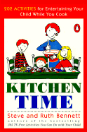 Kitchen Time: 202 Activities for Entertaining Your Child While You Cook