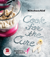 Kitchenaid Cook for the Cure Cookbook