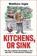 Kitchens, or Sink: How to Build a FTSE 250 Company from Nothing