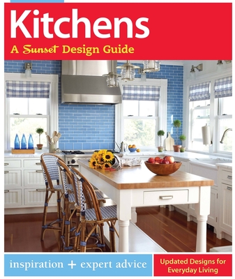Kitchens - Lynch, Sarah, and The Editors of Sunset, and Templer, Karen