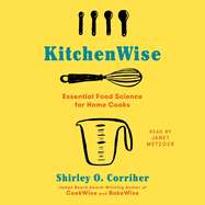 Kitchenwise: Essential Food Science for Home Cooks