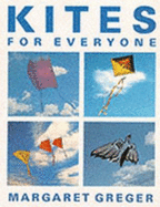 Kites for Everyone - Greger, Margaret