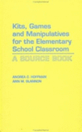 Kits, Games, and Manipulatives for the Elementary School Classroom