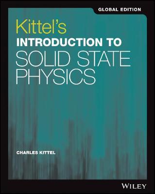 Kittel's Introduction to Solid State Physics - Kittel, Charles