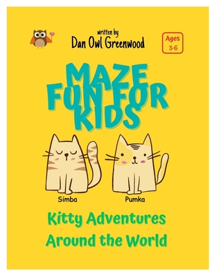 Kitty Adventures Around the World: Activity Book For Kids Ages 3-6 - Greenwood, Dan Owl