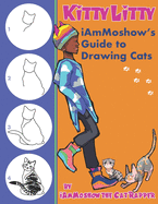 Kitty Litty: iAmMoshow's Guide to Drawing Cats