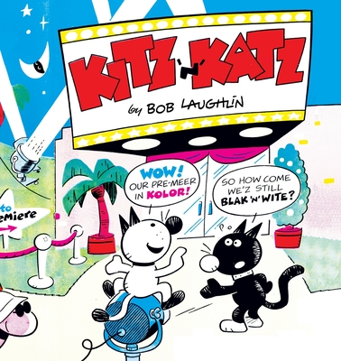 Kitz 'n' Katz - Laughlin, Bob, and McDonnell, Patrick (Introduction by)