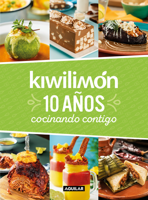 Kiwilim?n. 10 Aos Cocinando Contigo / Kiwilim?n. 10 Years of Cooking with You - Kiwilimon