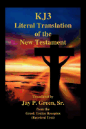 Kj3 Literal Translation of the New Testament