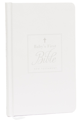 Kjv, Baby's First New Testament, Hardcover, White, Red Letter, Comfort Print: Holy Bible, King James Version - Thomas Nelson